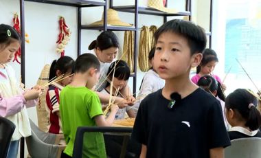 渠县：非遗草编系列活动全方位融入校园生活